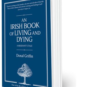 AN IRISH BOOK OF LIVING AND DYING